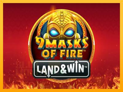 9 Masks of Fire Land & Win játékgép pénzért